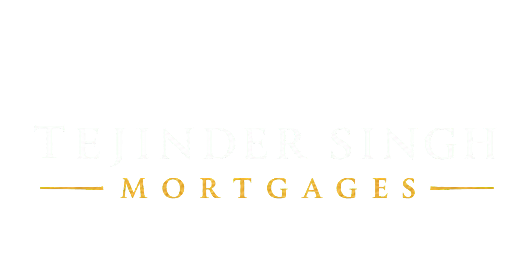 Tejinder Singh Mortgages